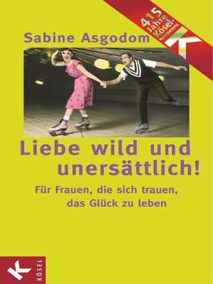 cover image of Liebe wild und unersättlich!